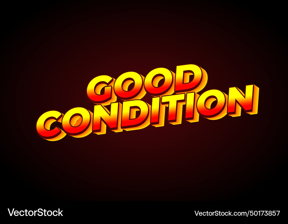 Good condition text effect in 3d look Good condition text effect in 3d look vector image