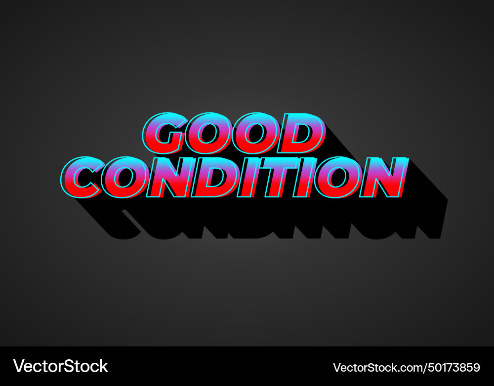 Good condition text effect in 3d look Vector Image