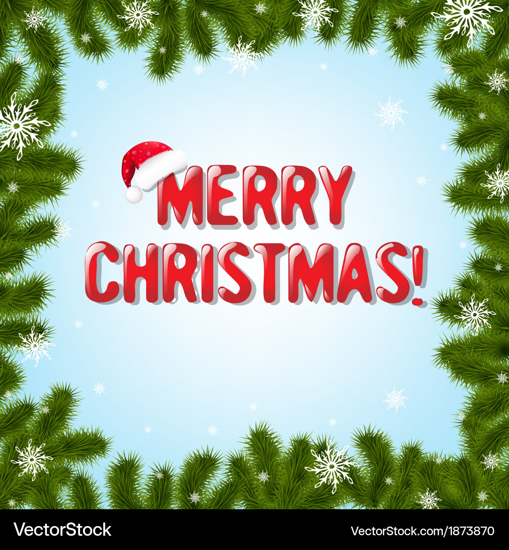 Border fir-tree branches and text vector image