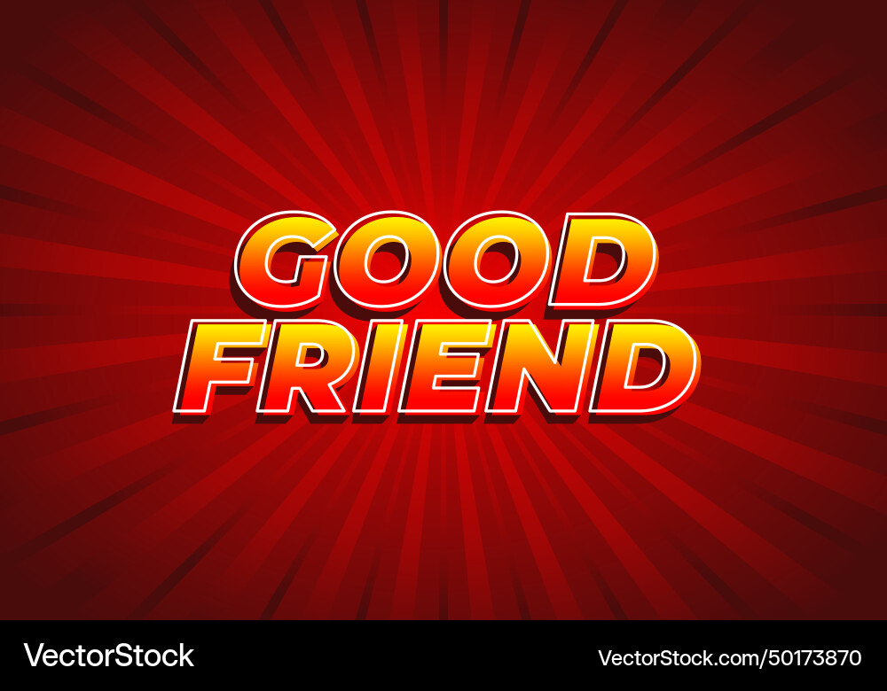 Good friend text effect in 3d look with gradient Good friend text effect in 3d look with gradient Vector Image