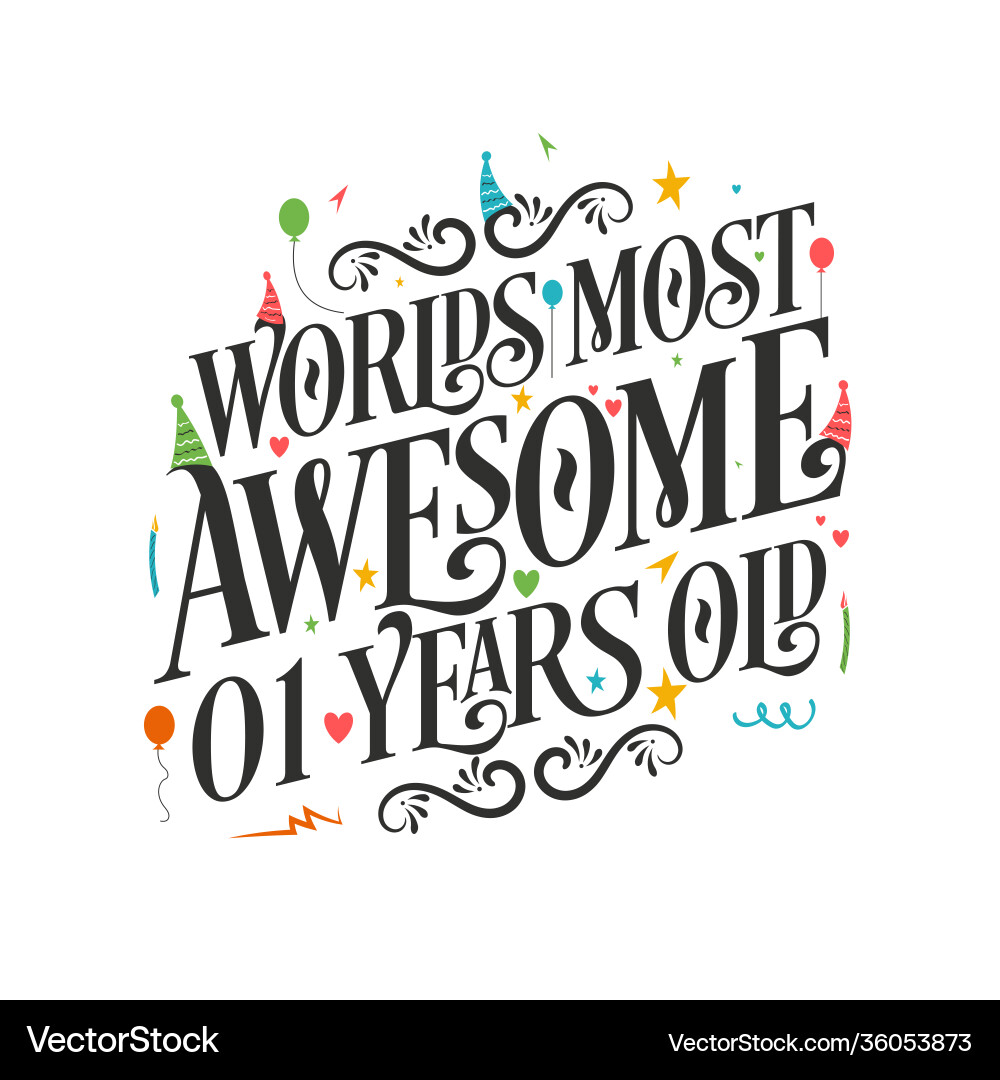 Worlds most awesome 1 years old - birthday Vector Image