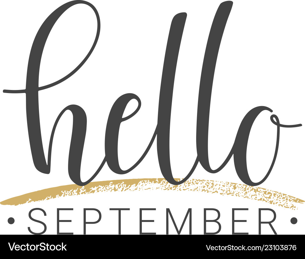 Handwritten lettering of hello september Handwritten lettering of hello september vector image