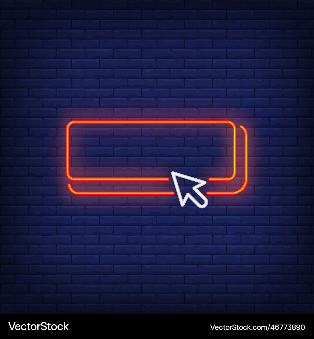 Button and arrow cursor neon sign Button and arrow cursor neon sign Vector Image