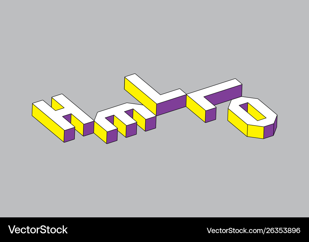 Hello text with 3d isometric effect on gray Hello text with 3d isometric effect on gray vector image