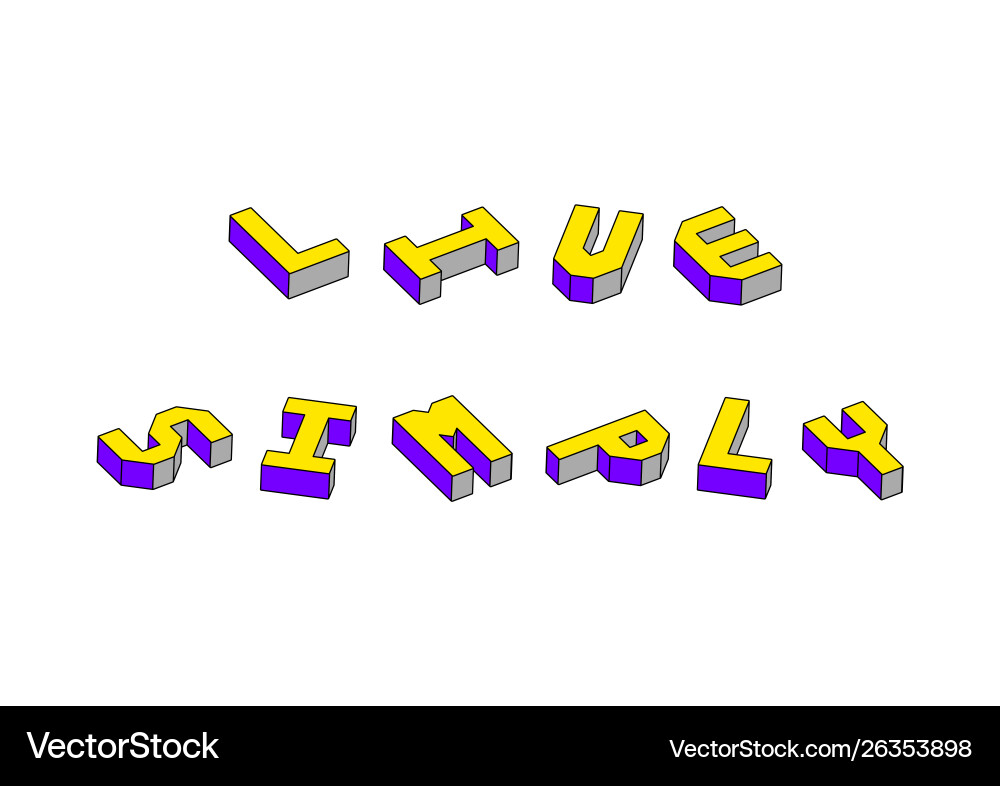 Live simply text with 3d isometric effect Live simply text with 3d isometric effect vector image