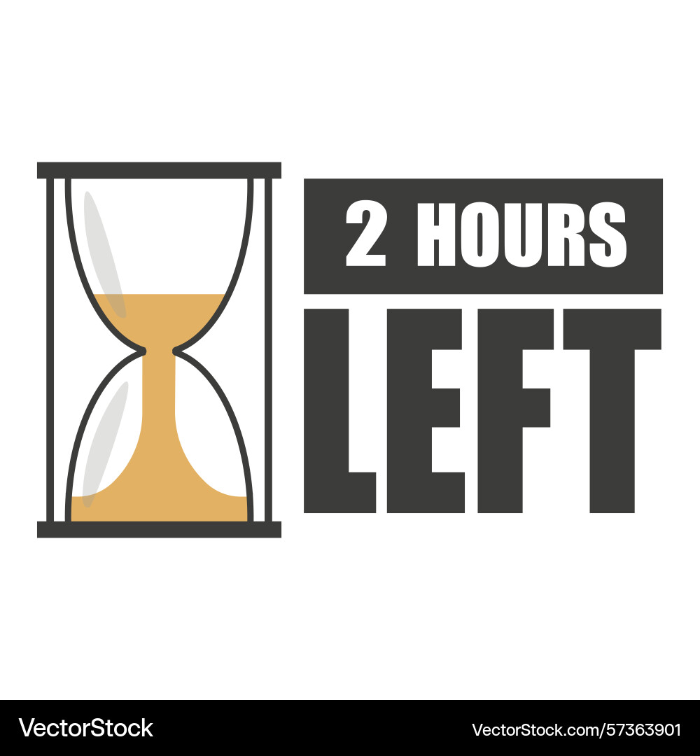 Short time alert two hours left countdown vector image