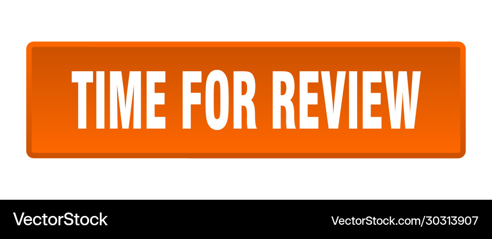 Time for review button square Vector Image