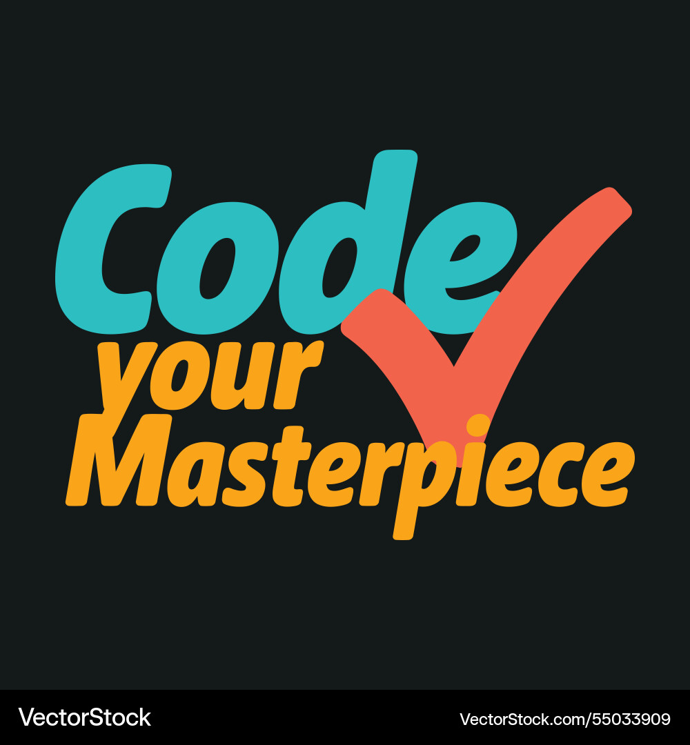 Code your masterpiece techinspired digital Code your masterpiece techinspired digital vector image