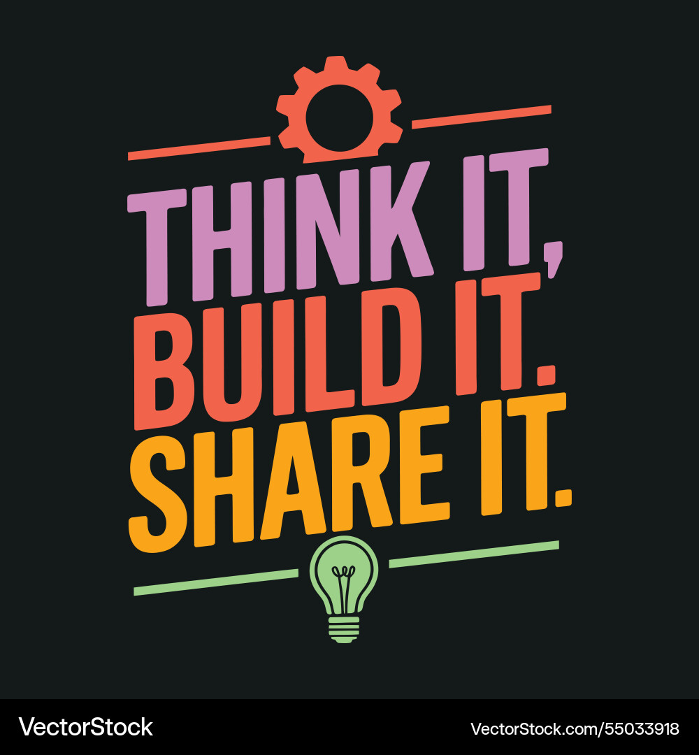 Think it build share inspirational coding Think it build share inspirational coding Vector Image