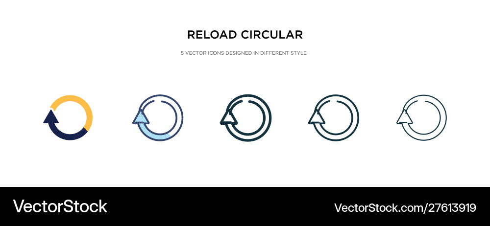 Reload circular arrow icon in different style Reload circular arrow icon in different style vector image