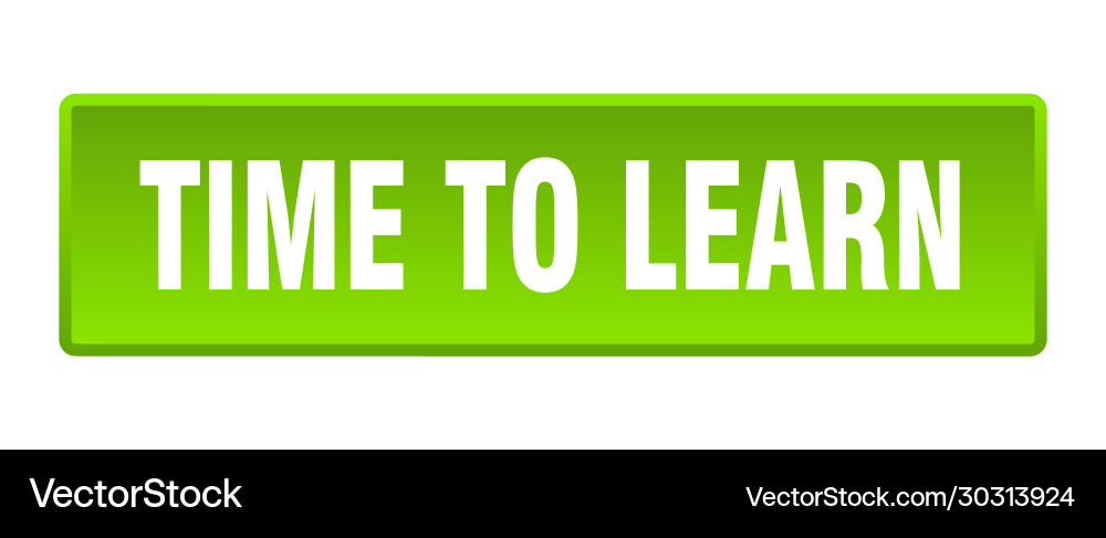 Time to learn button square green vector image