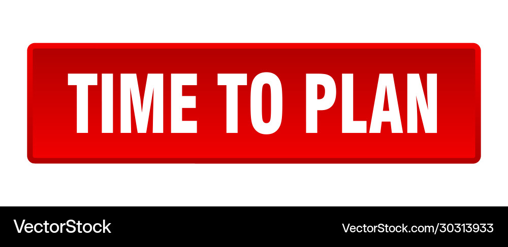 Time to plan button square red push vector image