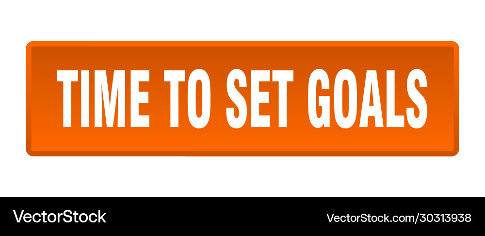 Time to set goals button square vector image