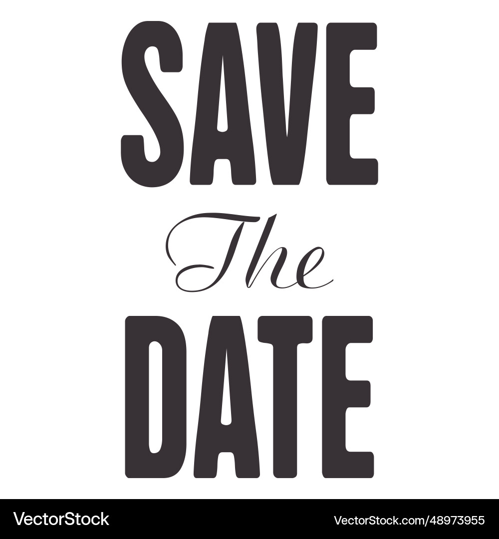 Save the date typography Save the date typography vector image