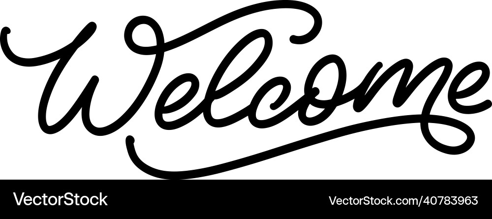Welcome hand lettering calligraphy text greeting Vector Image