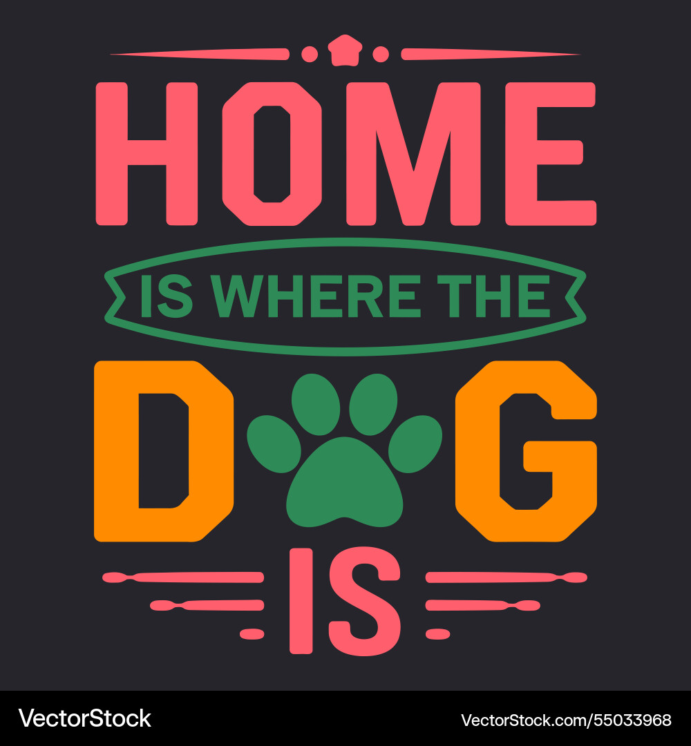 Zuhause ist wo der Hund ein gemütliches Design Zuhause ist wo der Hund ein gemütliches Design vektorbild