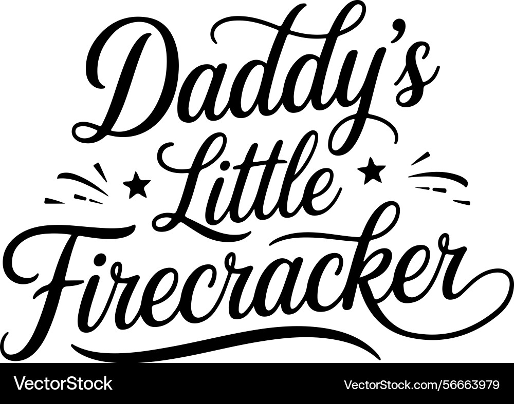 Daddys little firecracker design isolated Daddys little firecracker design isolated Vector Image