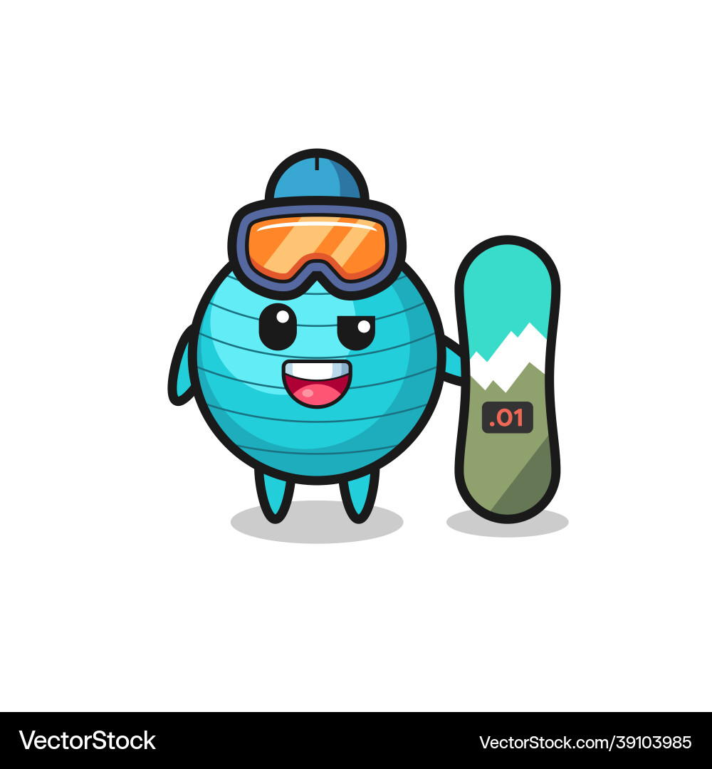 Exercise ball character with snowboarding style Vector Image