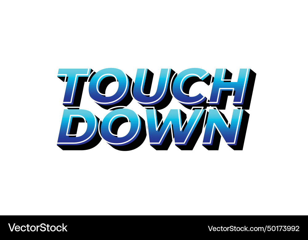 Touch down text effect in eye catching color Touch down text effect in eye catching color vector image