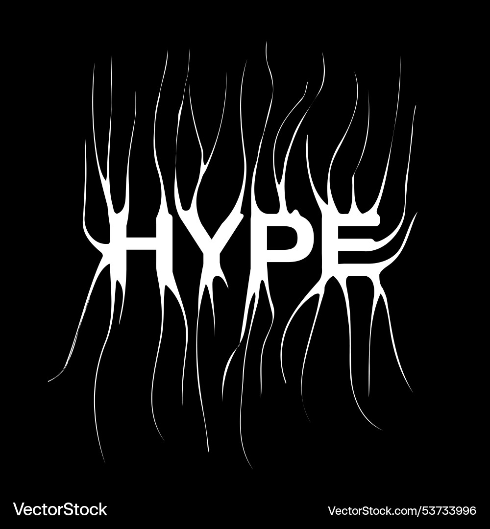 Hype - slogan tee print design with distorted Hype - slogan tee print design with distorted vector image