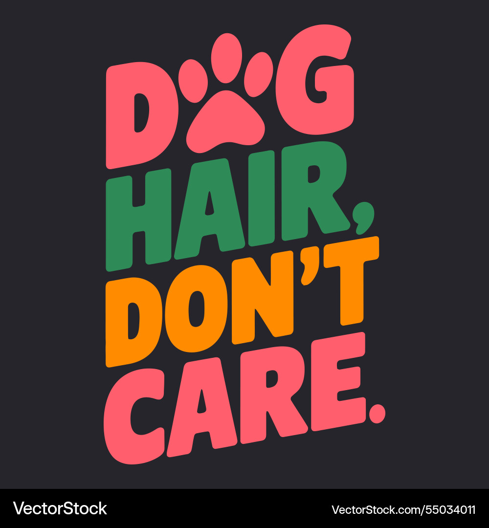 Hundehaare kümmern sich nicht um lustige Liebhaber Design Hundehaare kümmern sich nicht um lustige Liebhaber Design vektorbild