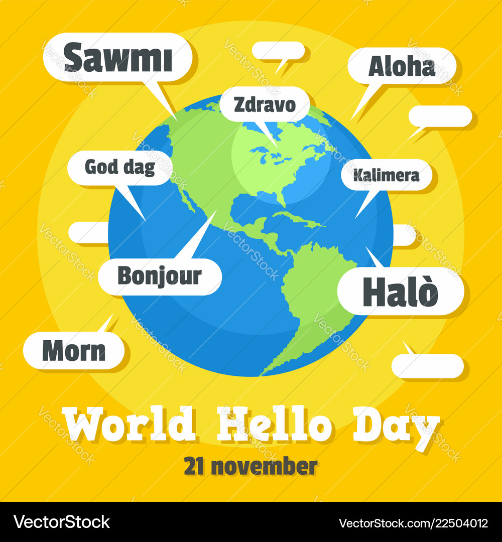 Global hello day concept background flat style Global hello day concept background flat style vector image