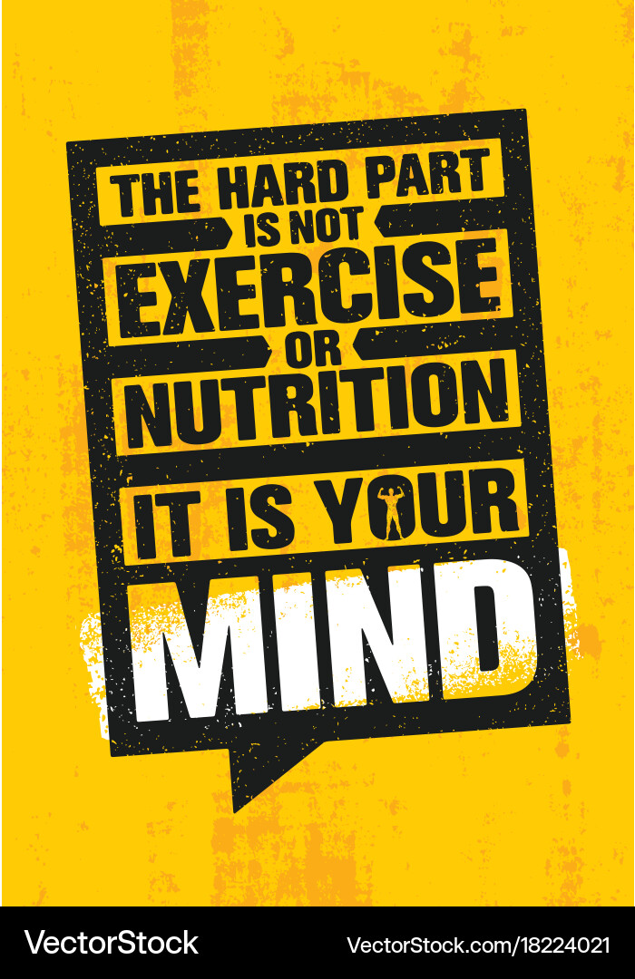 Hard part is not exercise or nutrition Vector Image