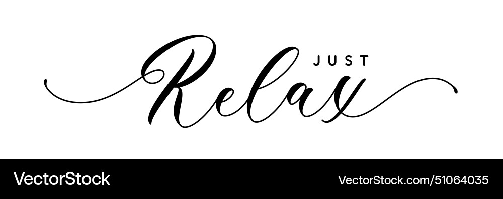 Just relax text Royalty Free Vector Image - VectorStock