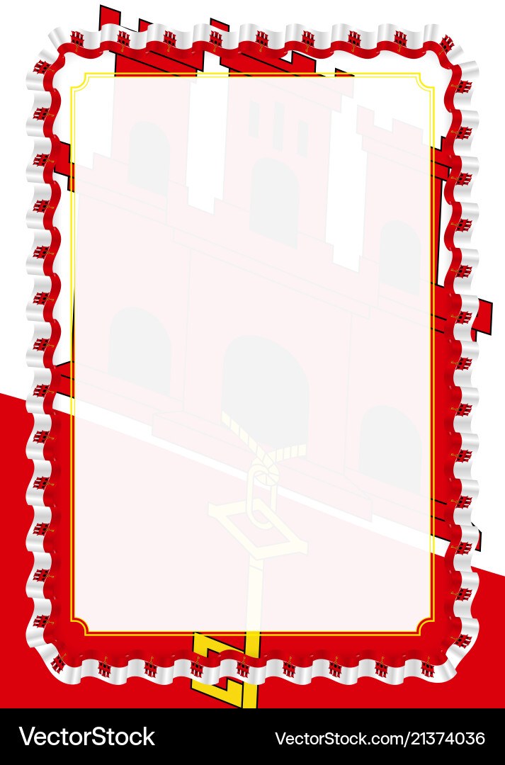 Frame and border of ribbon with gibraltar flag Frame and border of ribbon with gibraltar flag Vector Image