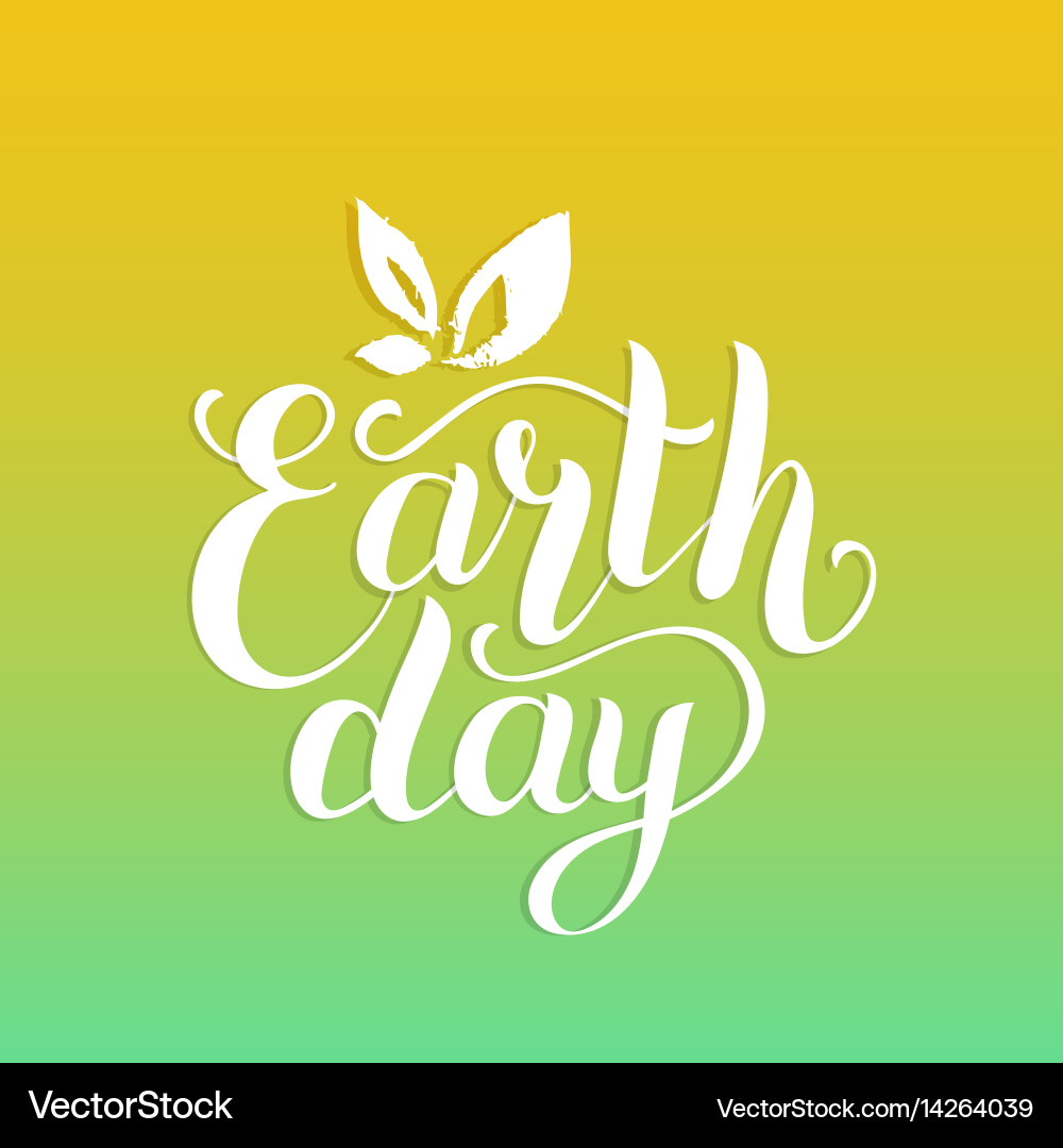Earth Day Hand Lettering Background vector image