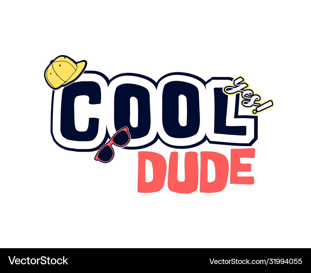 Cool dude print design slogan – Royalty-Free Vector | VectorStock, image size:1000x880