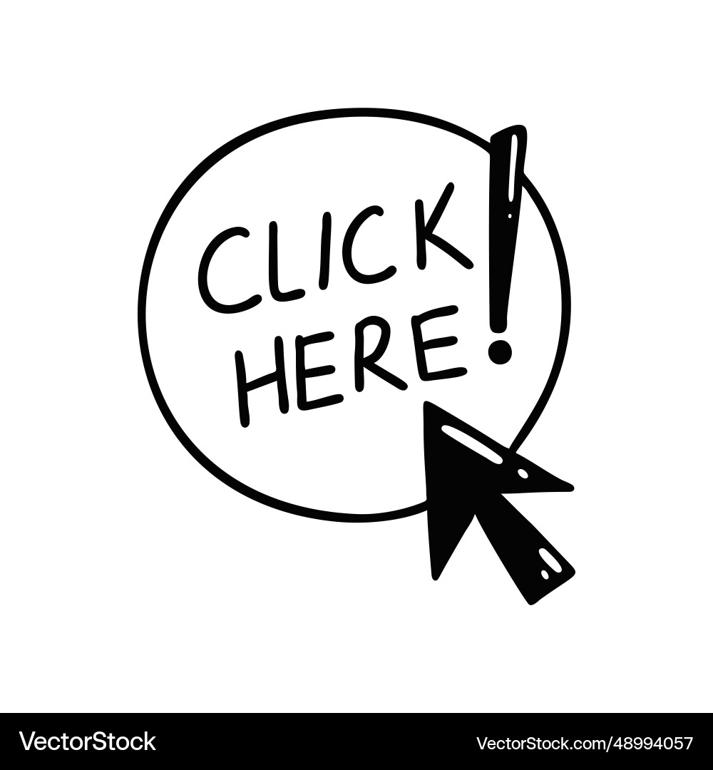 Doodle click here button hand drawn sketch cursor Doodle click here button hand drawn sketch cursor vector image
