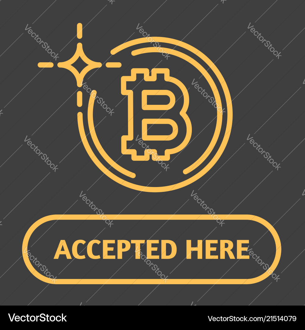 Bitcoin Accepted Sign – Royalty-Free Vector | VectorStock