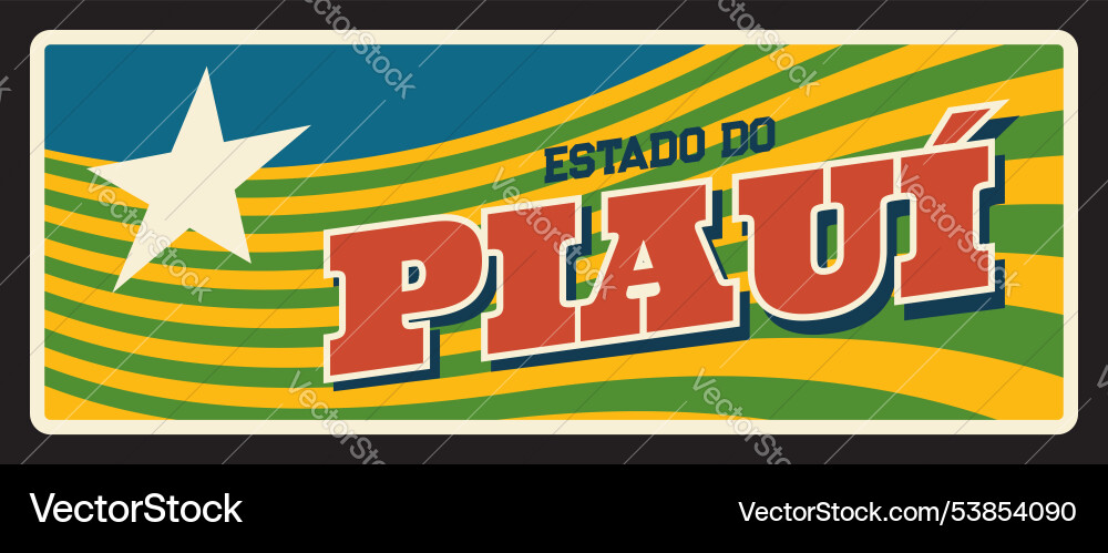 Brazil estado de piaui metal sign travel plate Brazil estado de piaui metal sign travel plate vector image