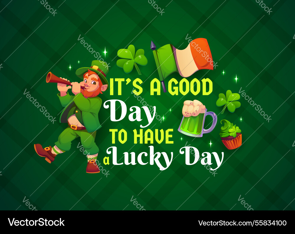 Its a good day to have lucky st patrick quote Its a good day to have lucky st patrick quote vector image