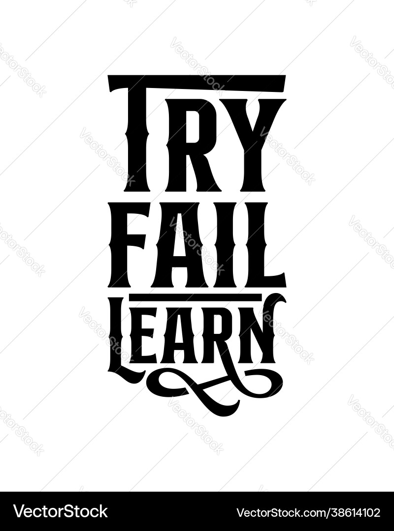 Try fail learn hand drawn typography poster design Try fail learn hand drawn typography poster design Vector Image
