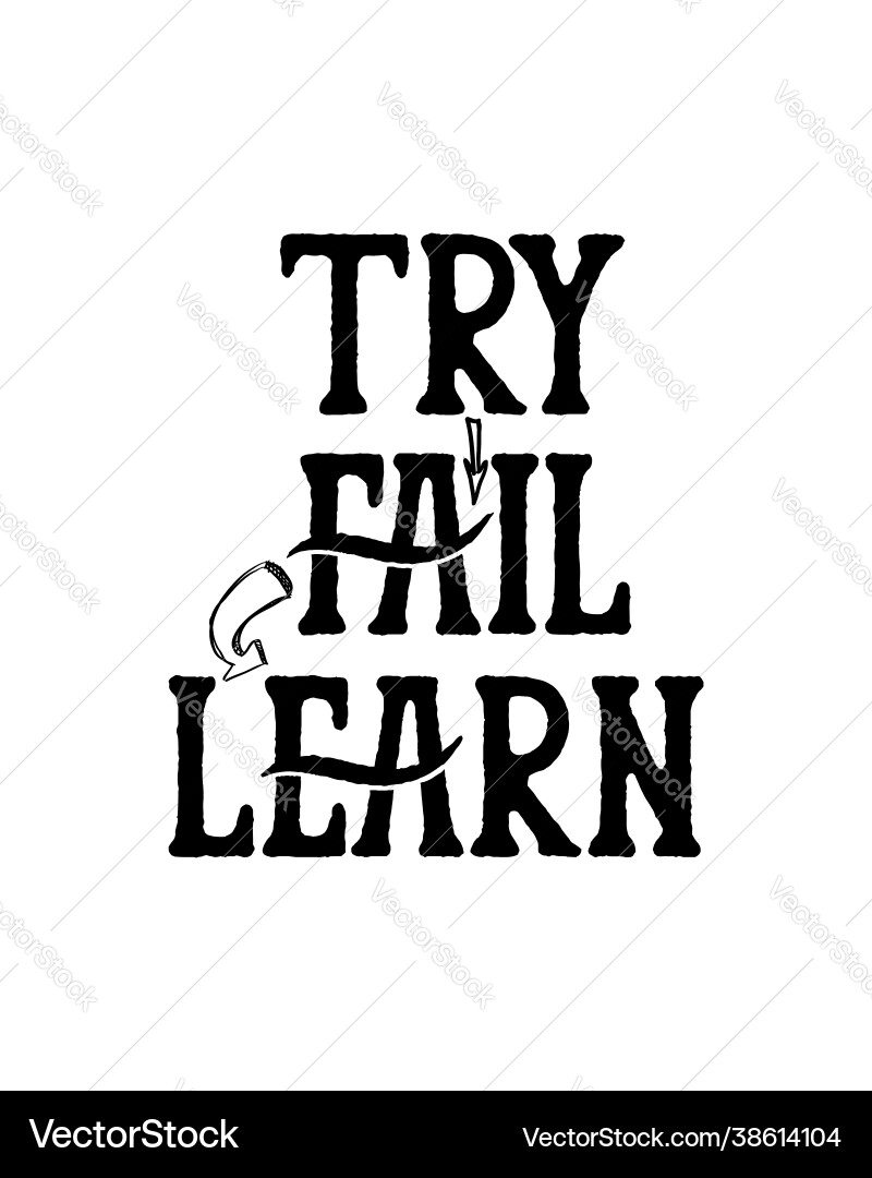 Try fail learn hand drawn typography poster design Try fail learn hand drawn typography poster design vector image