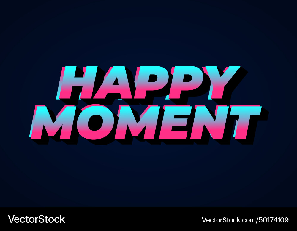 Happy moment text effect in 3d style with eye Vector Image