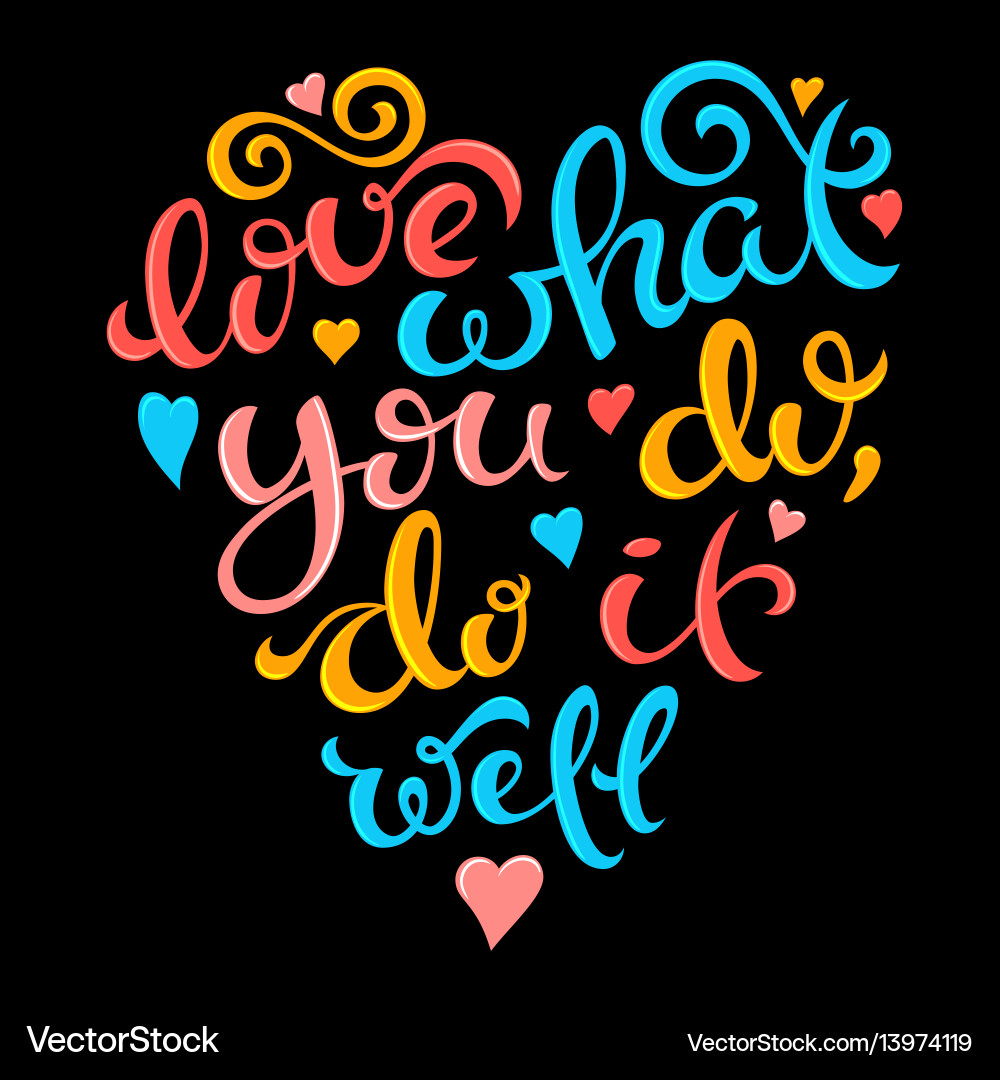 Liebe was du gut machst Liebe was du gut machst vektorbild