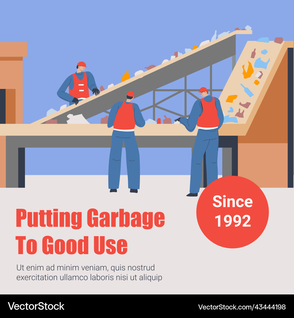 Putting garbage to good use since 1992 sorting Putting garbage to good use since 1992 sorting vector image