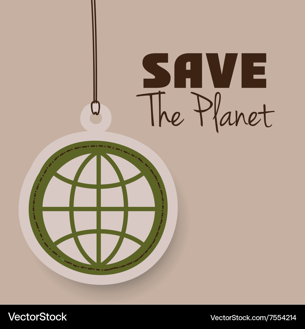 Save the planet design vector image