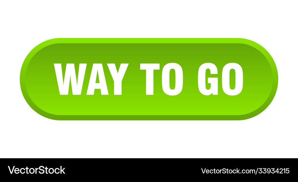 Way to go button rounded sign on white background Vector Image