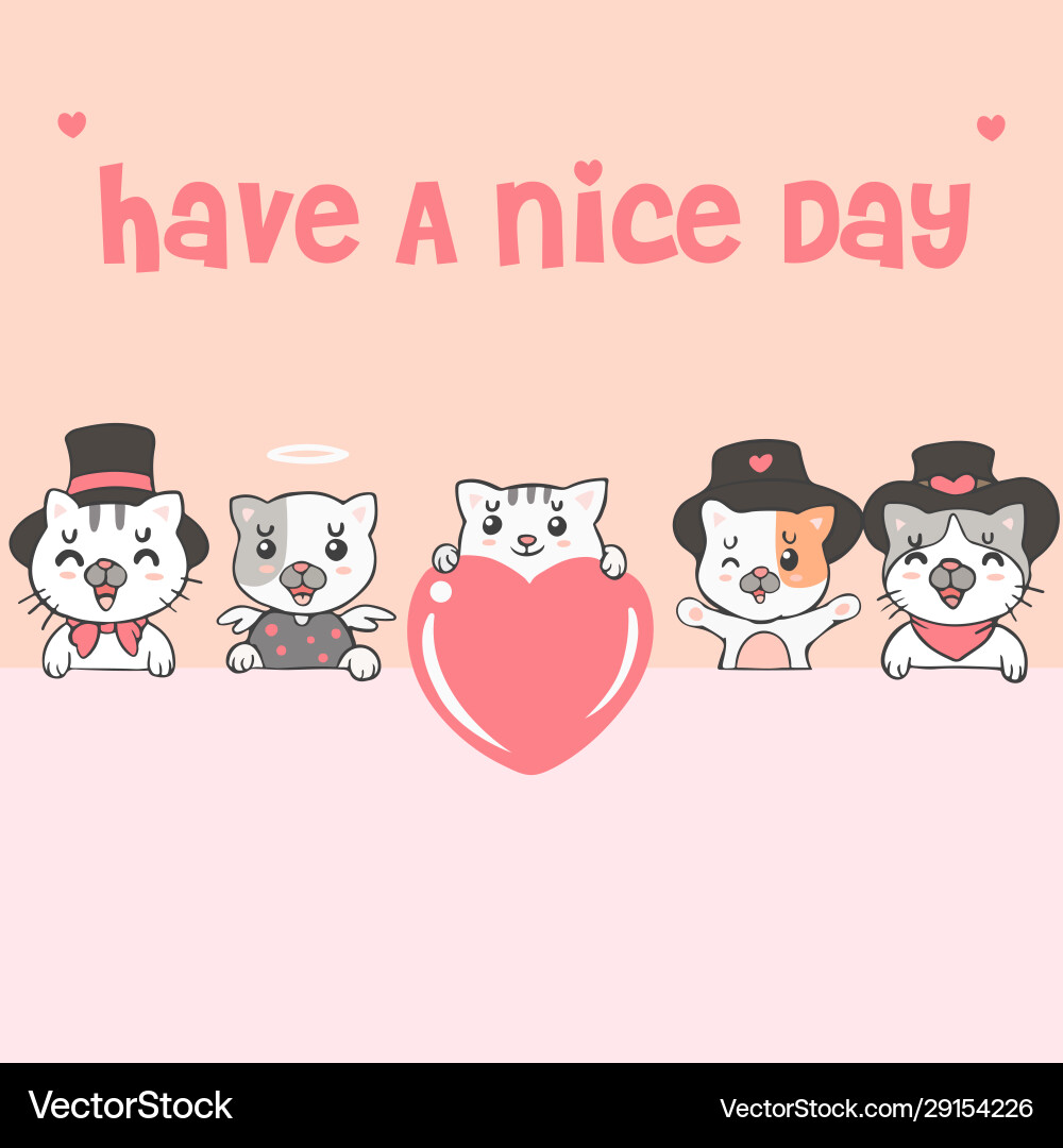 Cute kawaii cats and dogs with say have a nice day Cute kawaii cats and dogs with say have a nice day Vector Image