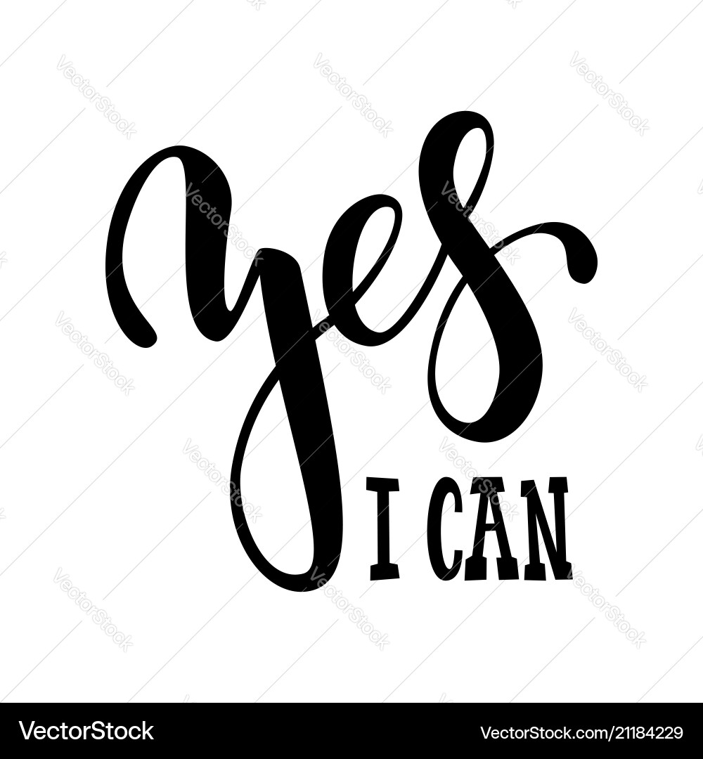 Yes I Can - Motivational Lettering Vector Image