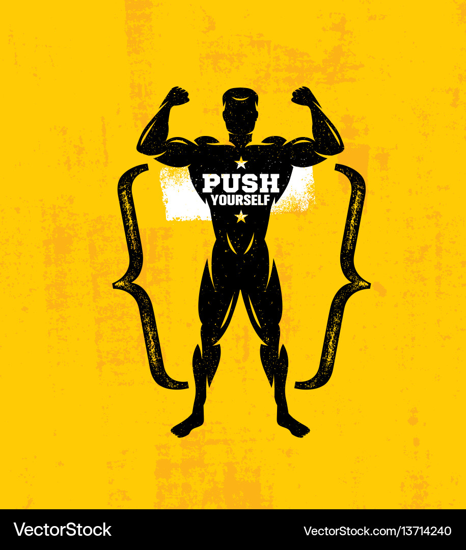 Push yourself because no one else is going to do vector image