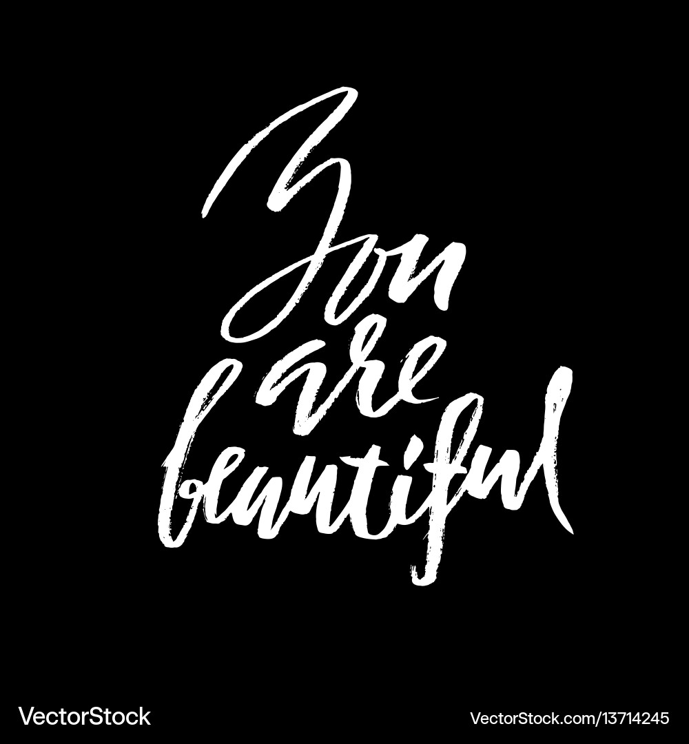 You are beautiful hand drawn motivation lettering You are beautiful hand drawn motivation lettering vector image