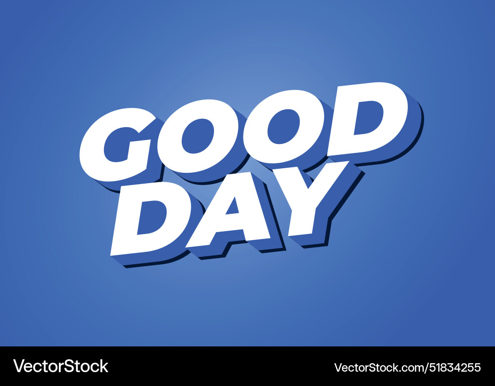 Good day text effect in 3d style with colors Good day text effect in 3d style with colors vector image