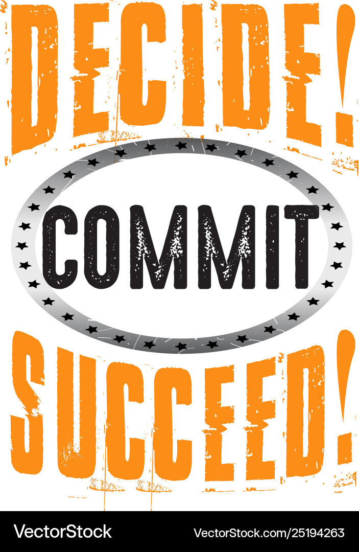 Decide commit succeed good for print Decide commit succeed good for print vector image