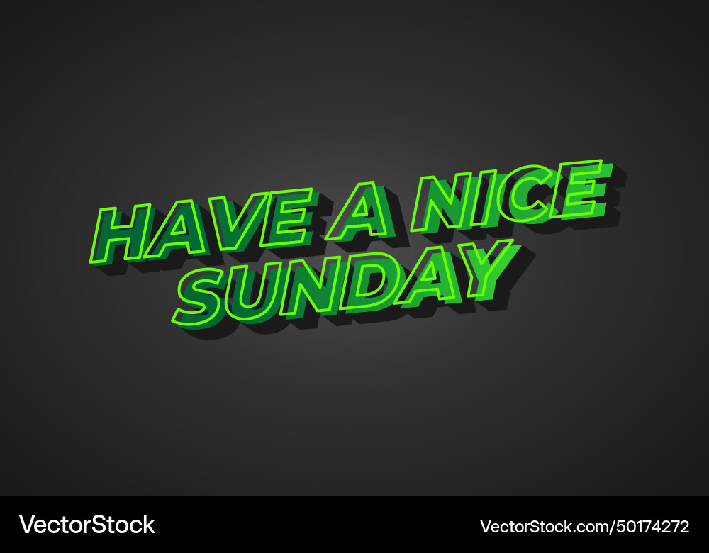 Have a nice sunday text effect in 3d style Have a nice sunday text effect in 3d style vector image