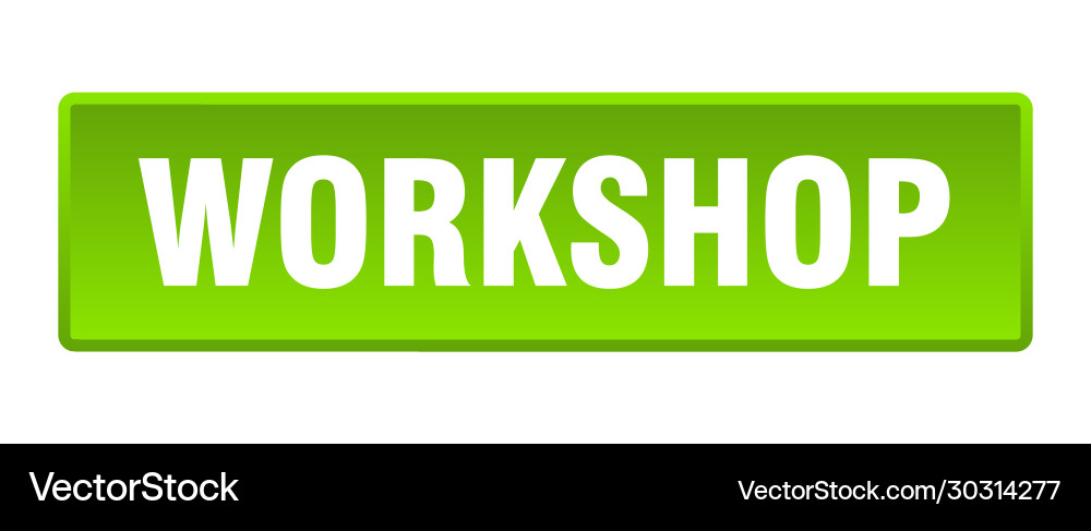 Workshop button square green push vector image